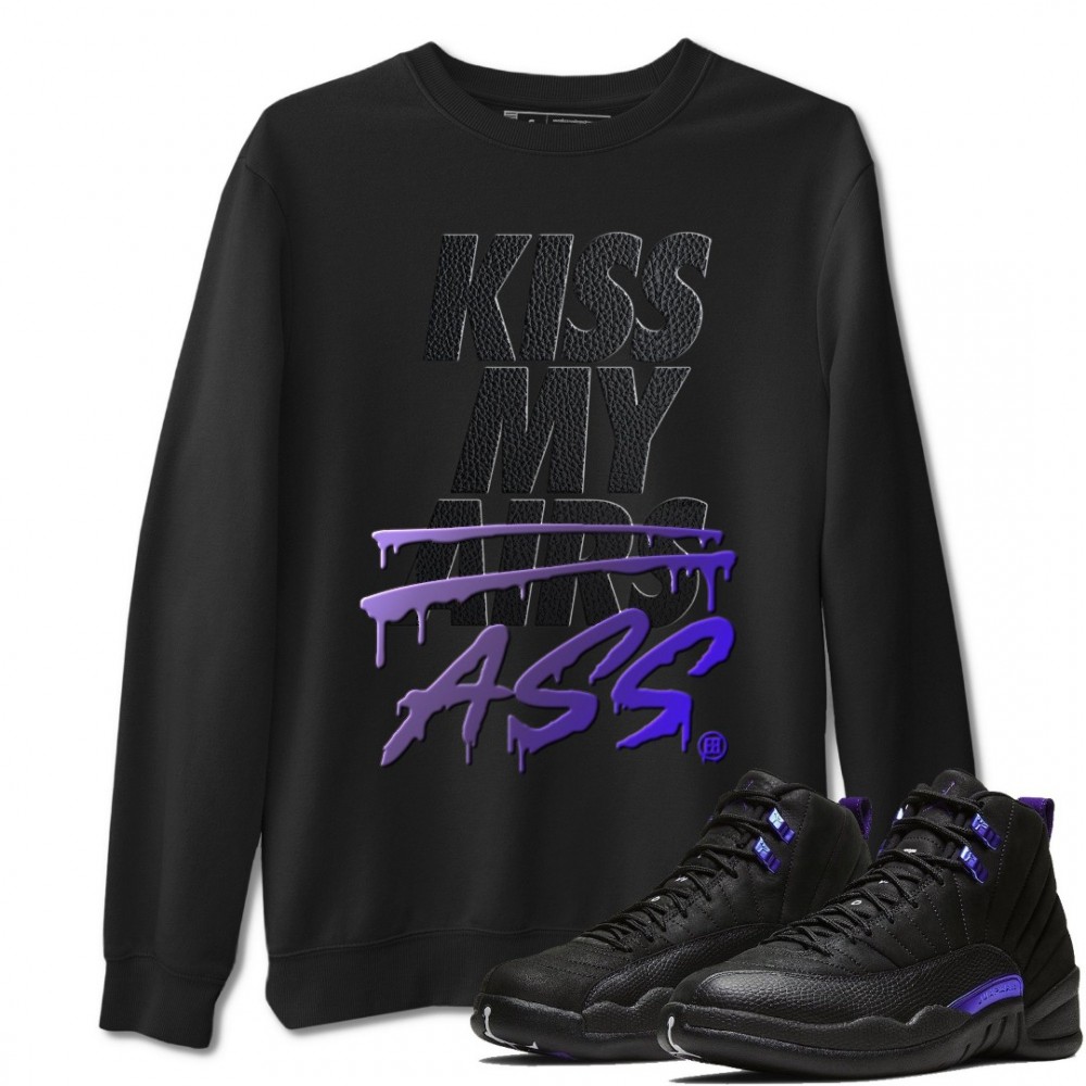 KISS MY ASS SWEATSHIRT - AIR JORDAN 12 DARK CONCORD