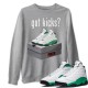 GOT KICKS SWEATSHIRT - AIR JORDAN 13 LUCKY GREEN