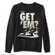 DID YOU GET EM SWEATSHIRT - AIR JORDAN 1 DARK MOCHA