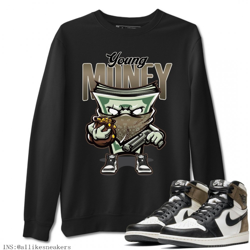 YOUNG MONEY SWEATSHIRT - AIR JORDAN 1 DARK MOCHA