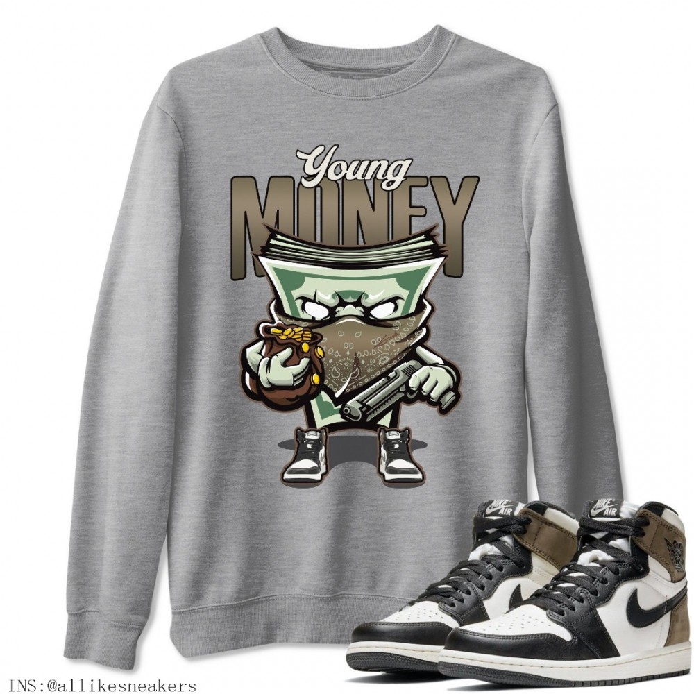 YOUNG MONEY SWEATSHIRT - AIR JORDAN 1 DARK MOCHA