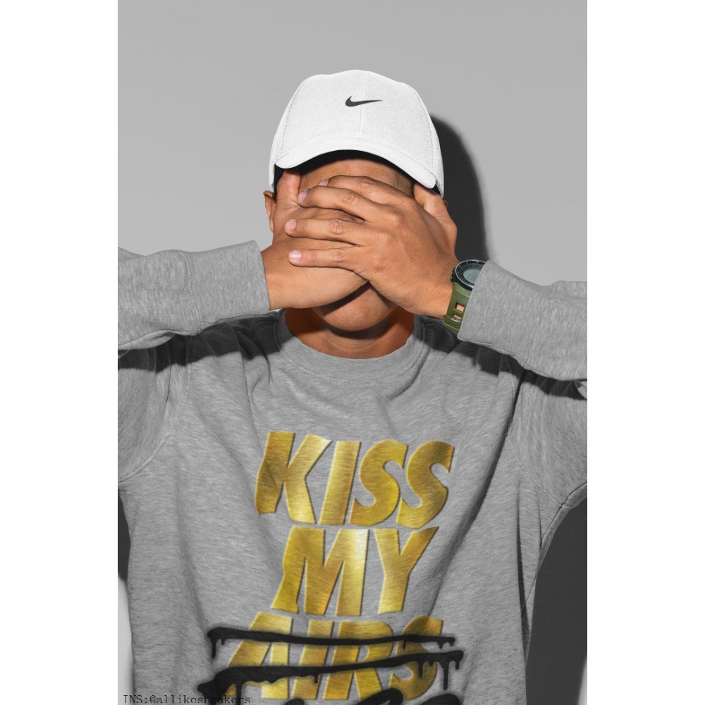 KISS MY ASS SWEATSHIRT - AIR JORDAN 1 METALLIC GOLD