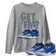 DID YOU GET 'EM SWEATSHIRT - AIR JORDAN 3 VARSITY ROYAL