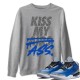 KISS MY ASS SWEATSHIRT - AIR JORDAN 3 VARSITY ROYAL