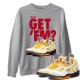 DID YOU GET 'EM SWEATSHIRT - AIR JORDAN 5 X OFF-WHITE SAIL