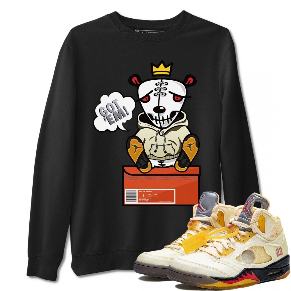 GOT EM SWEATSHIRT - AIR JORDAN 5 X OFF-WHITE SAIL