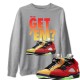 DID YOU GET 'EM SWEATSHIRT - AIR JORDAN 5 WHAT THE