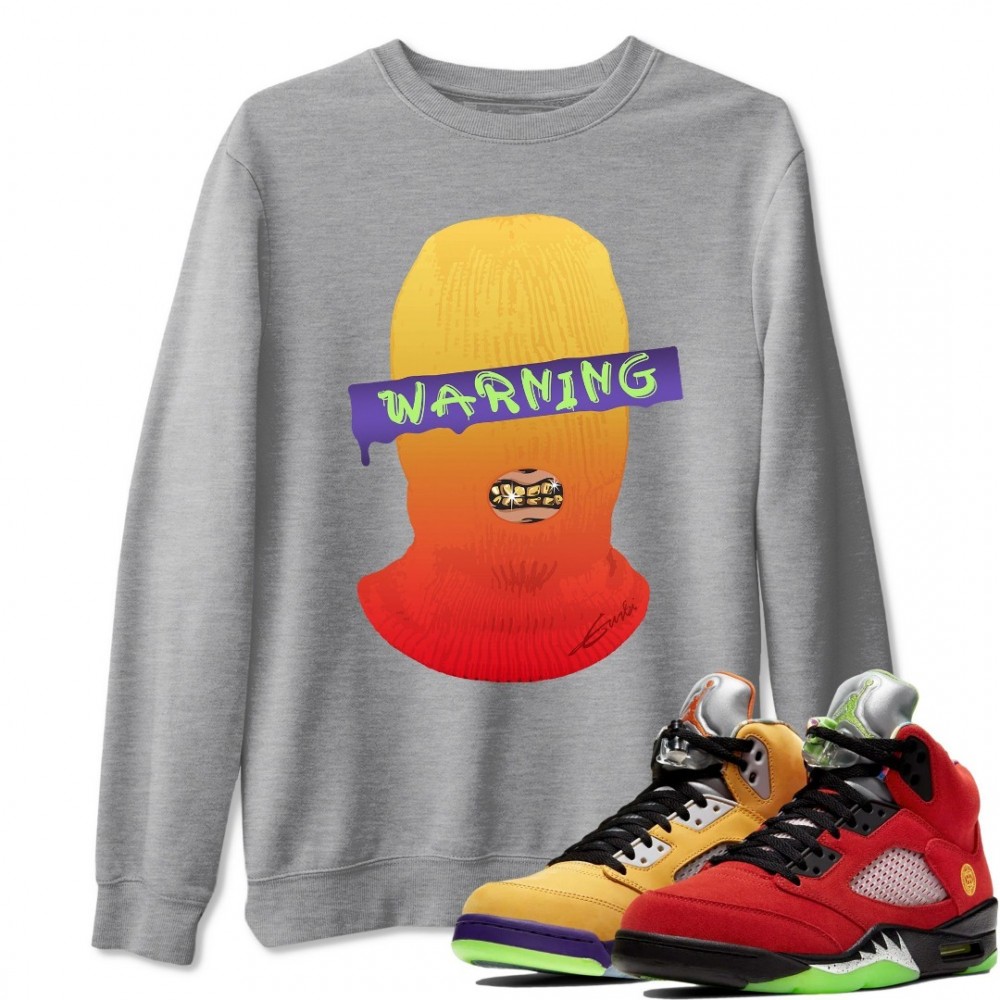 WARNING SWEATSHIRT - AIR JORDAN 5 WHAT THE