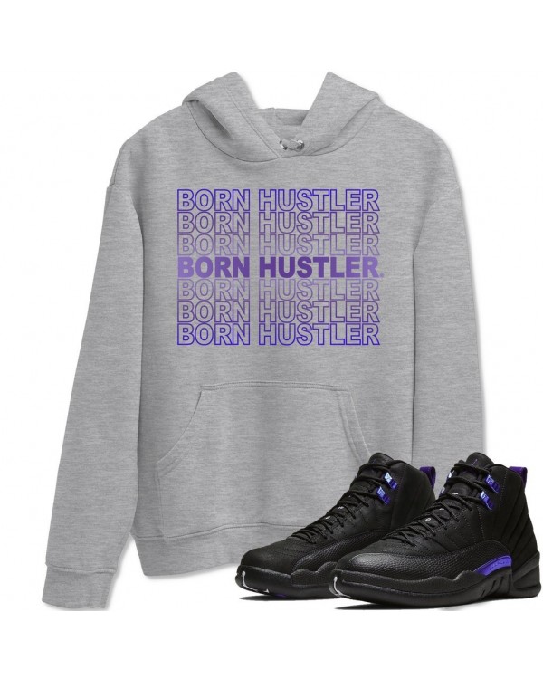 BORN HUSTLER HOODIE - AIR JORDAN 12 DARK CONCORD