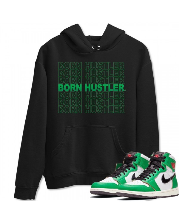 BORN HUSTLER HOODIE - AIR JORDAN 1 LUCKY GREEN