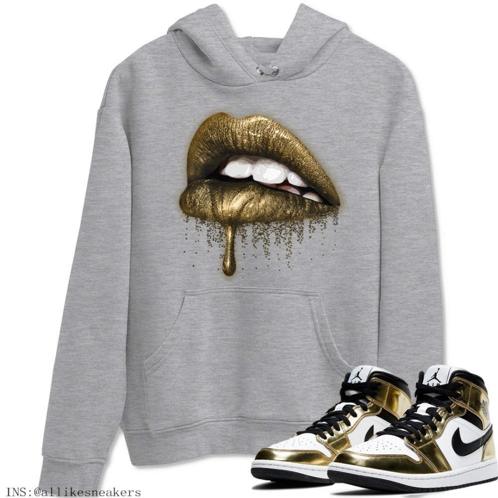 DRIPPING LIPS HOODIE - AIR JORDAN 1 METALLIC GOLD