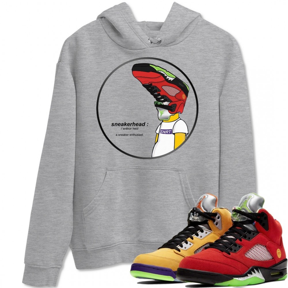 SNEAKERHEAD HOODIE - AIR JORDAN 5 WHAT THE