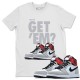 DID YOU GET 'EM T-SHIRT - AIR JORDAN 1 SMOKE GREY