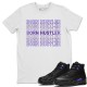 BORN HUSTLER T SHIRT - AIR JORDAN 12 DARK CONCORD