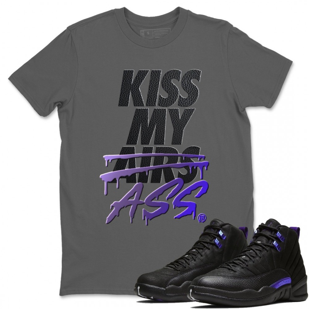 KISS MY ASS T SHIRT - AIR JORDAN 12 DARK CONCORD