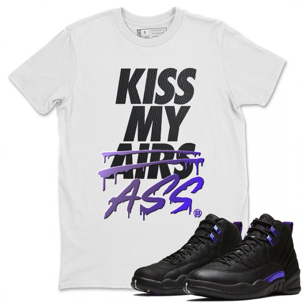 KISS MY ASS T SHIRT - AIR JORDAN 12 DARK CONCORD