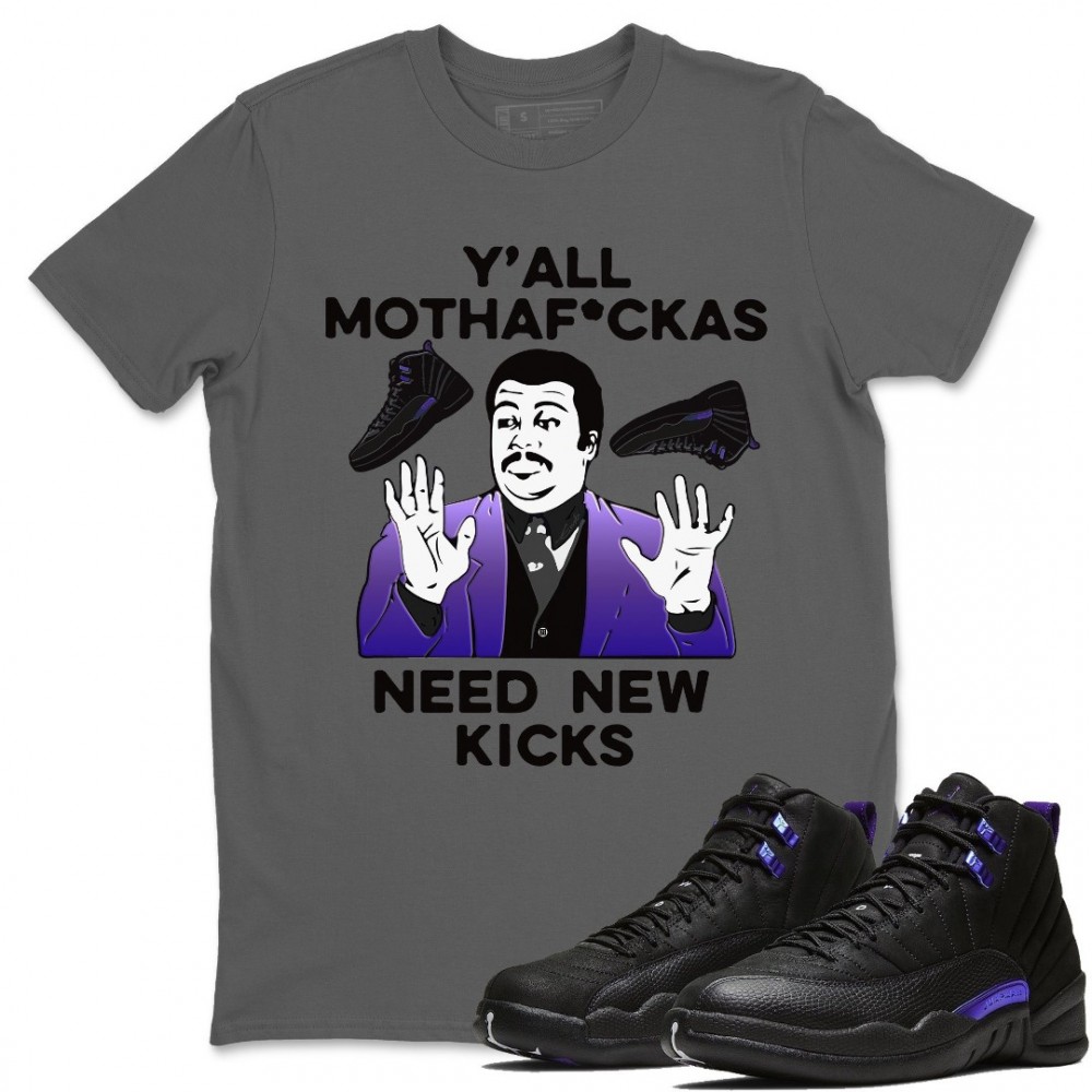 Y'ALL NEED NEW KICKS T SHIRT - AIR JORDAN 12 DARK CONCORD