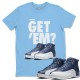 DID YOU GET 'EM T-SHIRT - AIR JORDAN 12 STONE BLUE