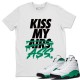 KISS MY ASS T SHIRT - AIR JORDAN 13 LUCKY GREEN