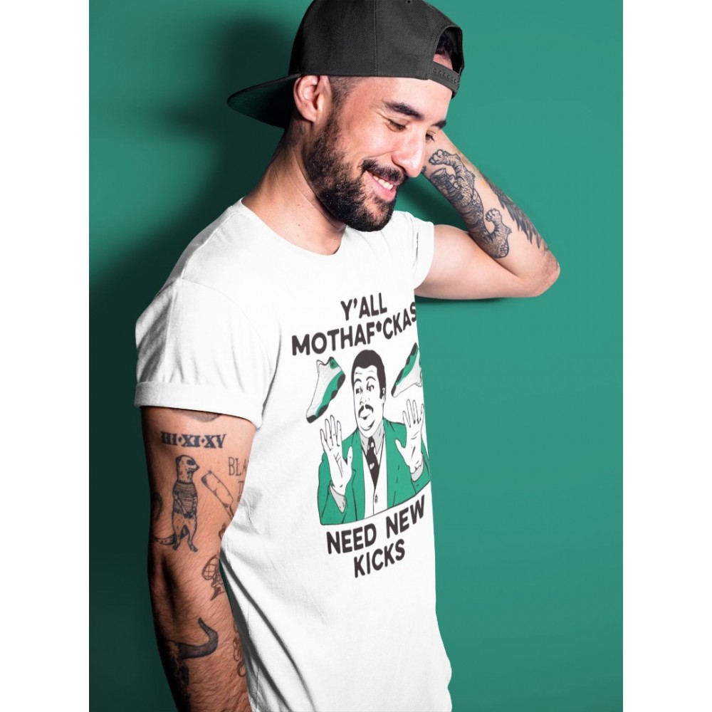 Y'ALL NEED NEW KICKS T SHIRT - AIR JORDAN 13 LUCKY GREEN