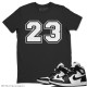 NUMBER 23 T-SHIRT - AIR JORDAN 1 BLACK WHITE