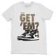 DID YOU GET EM T-SHIRT - AIR JORDAN 1 DARK MOCHA