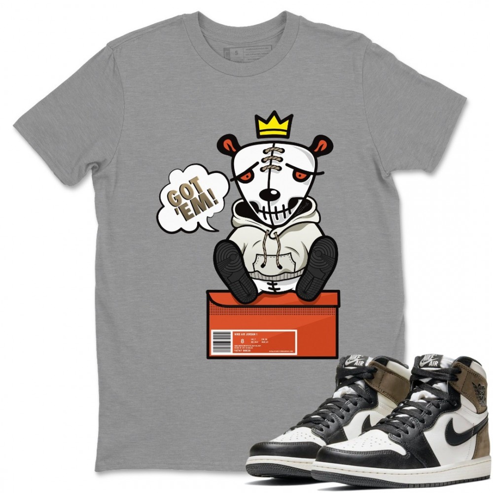 GOT EM T-SHIRT - AIR JORDAN 1 DARK MOCHA