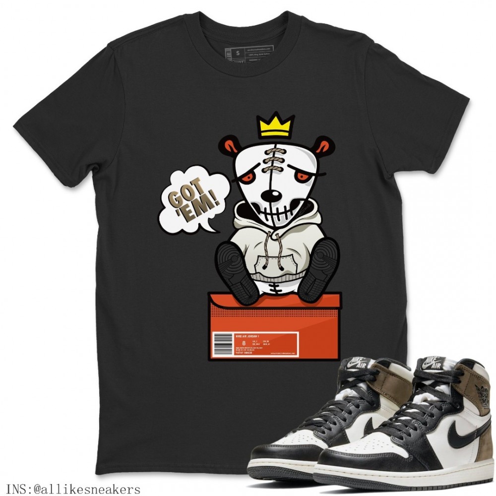 GOT EM T-SHIRT - AIR JORDAN 1 DARK MOCHA