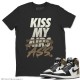 KISS MY ASS T-SHIRT - AIR JORDAN 1 DARK MOCHA