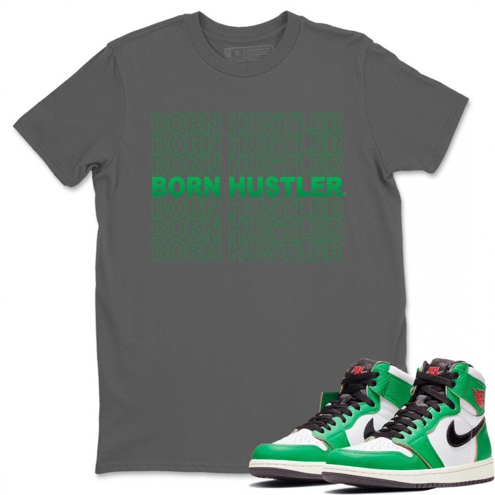 BORN HUSTLER T-SHIRT - AIR JORDAN 1 LUCKY GREEN