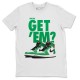 DID YOU GET 'EM T-SHIRT - AIR JORDAN 1 LUCKY GREEN