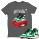 GOT KICKS T-SHIRT - AIR JORDAN 1 LUCKY GREEN