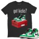 GOT KICKS T-SHIRT - AIR JORDAN 1 LUCKY GREEN