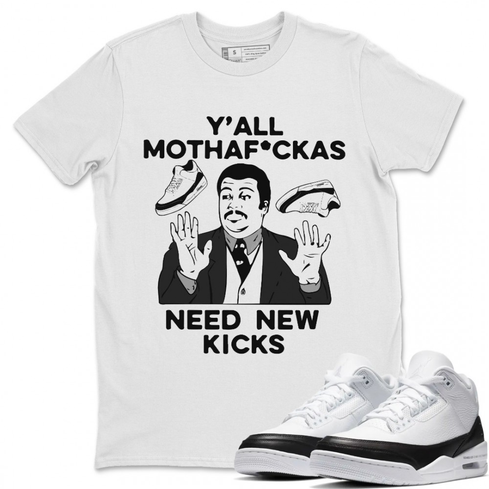 Y'ALL NEED NEW KICKS T-SHIRT - AIR JORDAN 3 SE FRAGMENT