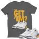 DID YOU GET 'EM T-SHIRT - AIR JORDAN 3 LASER ORANGE