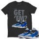 DID YOU GET 'EM T-SHIRT - AIR JORDAN 3 VARSITY ROYAL