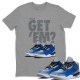 DID YOU GET 'EM T-SHIRT - AIR JORDAN 3 VARSITY ROYAL