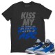 KISS MY ASS T-SHIRT - AIR JORDAN 3 VARSITY ROYAL