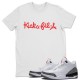 KICKS-FIL-A WHITE T-SHIRT - AIR JORDAN 3 WHITE CEMENT