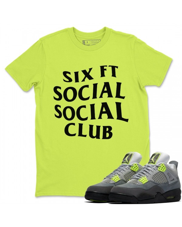 SIX FT SOCIAL CLUB T-SHIRT - AIR JORDAN 4 '95 NEON