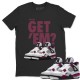 DID YOU GET 'EM T-SHIRT - AIR JORDAN 4 PSG