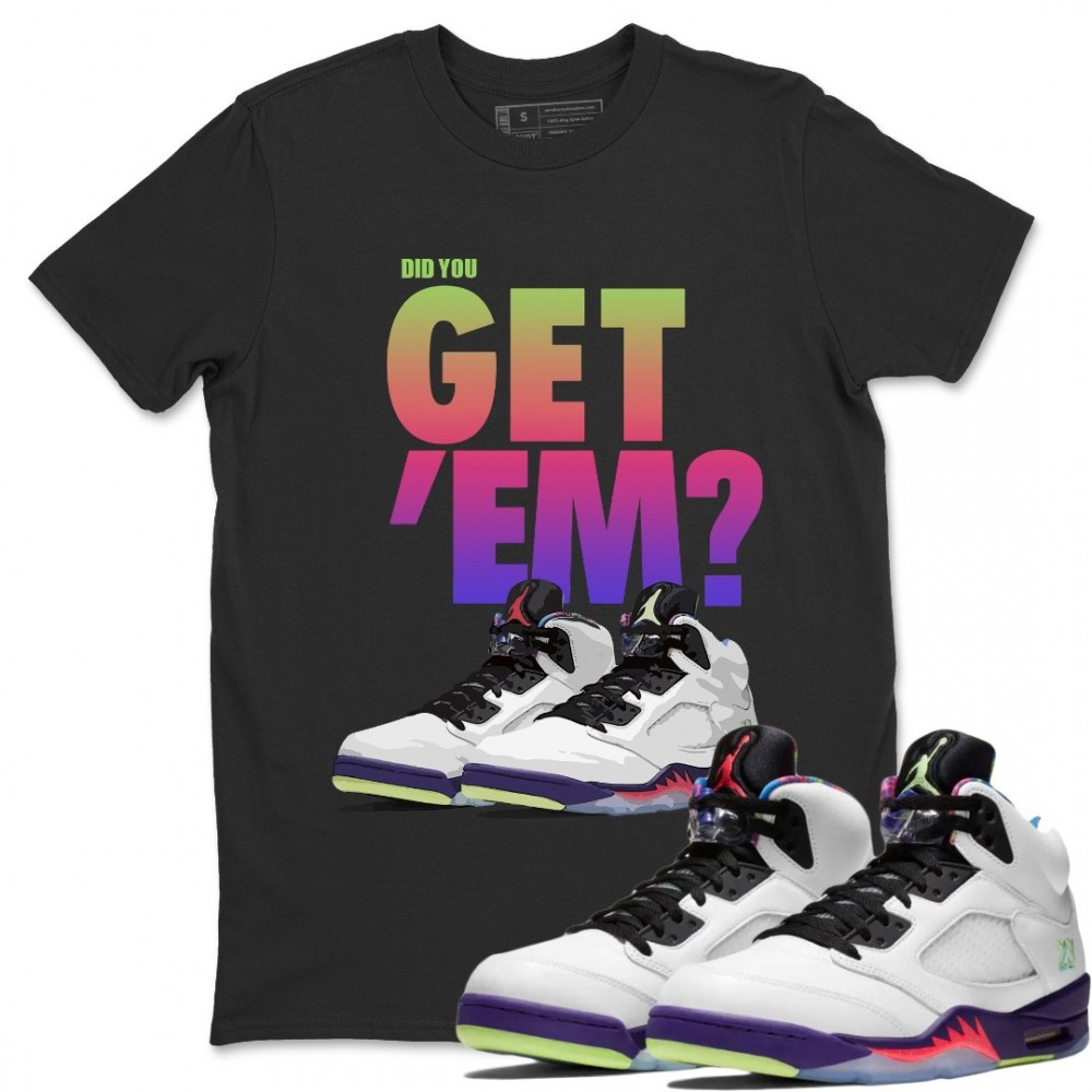 DID YOU GET 'EM T-SHIRT - AIR JORDAN GHOST GREEN