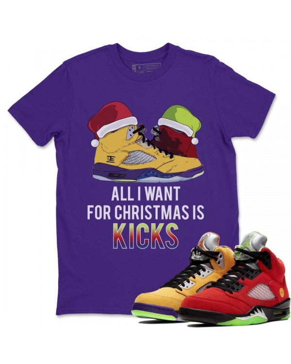 ALL I WANT FOR CHRISTMAS T SHIRT - AIR JORDAN 5 WHAT THE