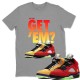 DID YOU GET 'EM T SHIRT - AIR JORDAN 5 WHAT THE