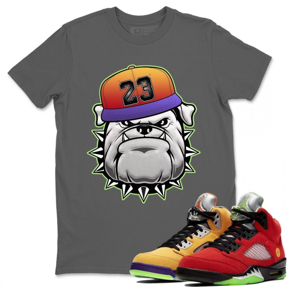 ENGLISH BULLDOG T SHIRT - AIR JORDAN 5 WHAT THE