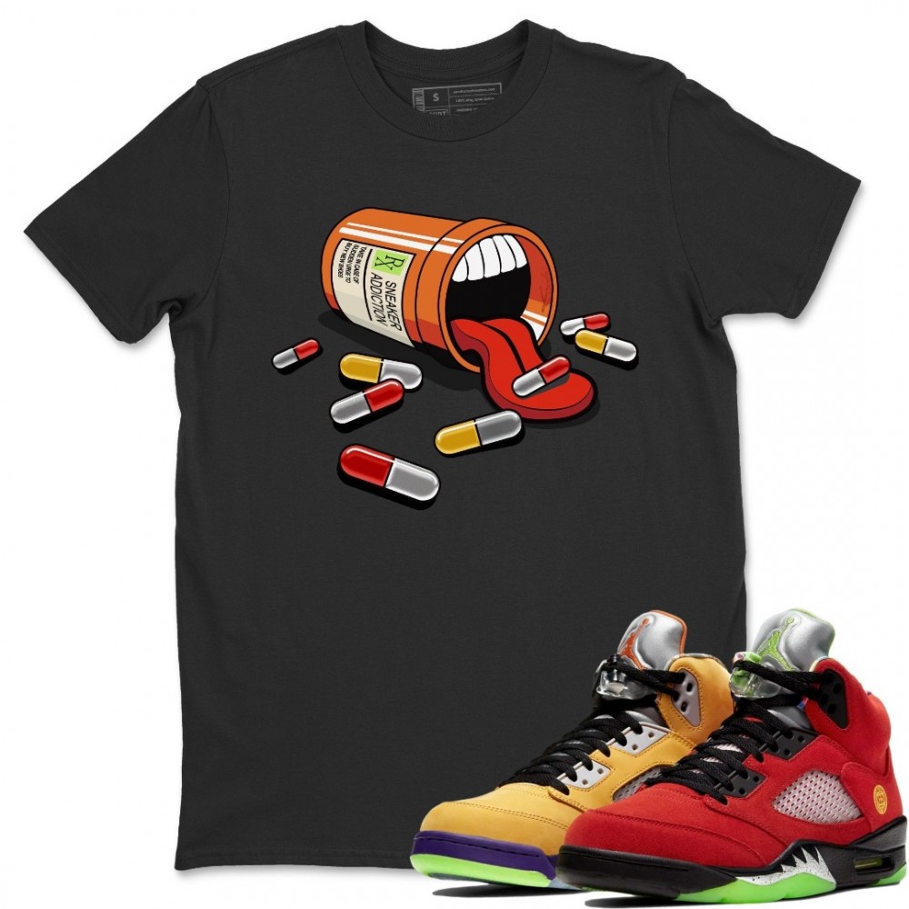 SNEAKER ADDICTION T SHIRT - AIR JORDAN 5 WHAT THE