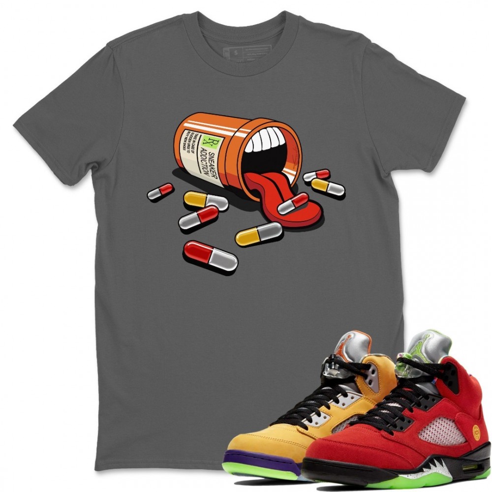 SNEAKER ADDICTION T SHIRT - AIR JORDAN 5 WHAT THE