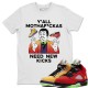 Y'ALL NEED NEW KICKS T SHIRT - AIR JORDAN 5 WHAT THE