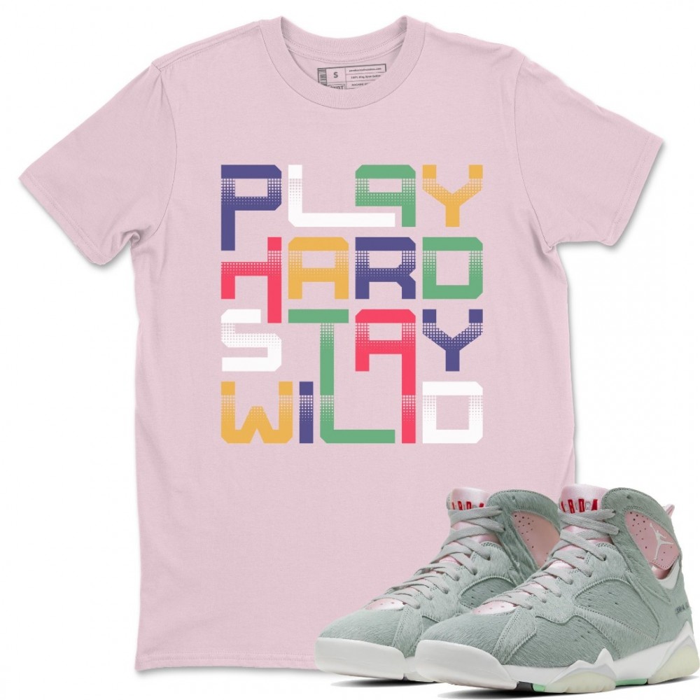 PLAY HARD STAY WILD PINK T-SHIRT - AIR JORDAN 7 HARE 2.0