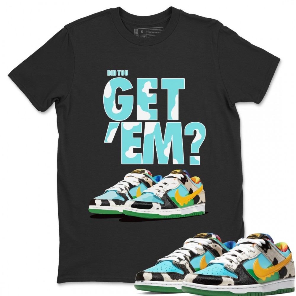 DID YOU GET 'EM T-SHIRT - NIKE DUNK CHUNKY DUNKY